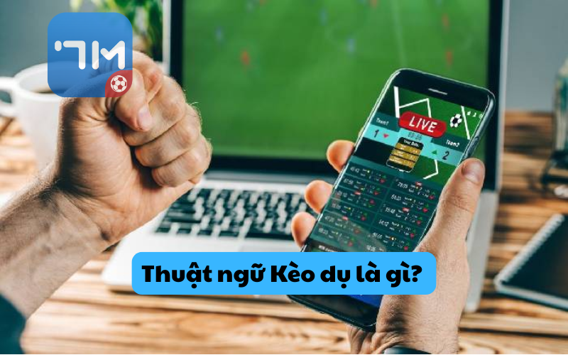 Kèo dụ là gì?